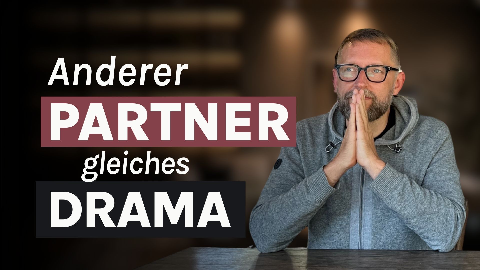 Anderer Partner, gleiches Drama