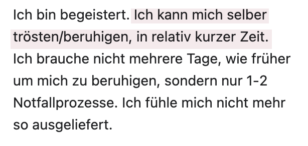 Erfahrung, anonym: Ich kann mich selber trösten und beruhigen, in relativ kurzer Zeit