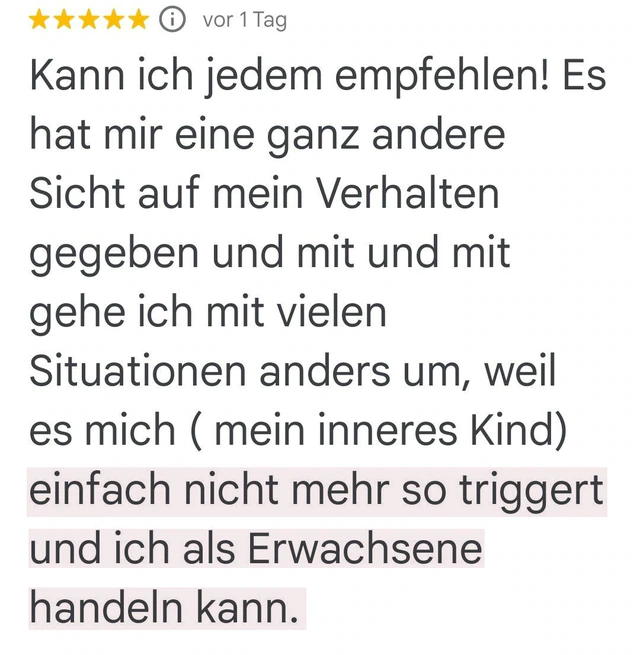 Originalrückmeldung: Als Erwachsene anders handeln. Hervorgehoben: einfach nicht mehr so triggert und ich als Erwachsene handeln kann.