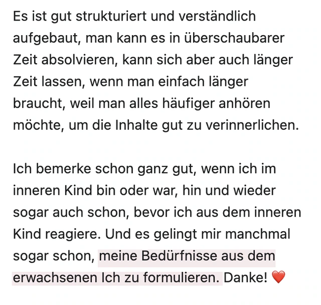 Originalrückmeldung: Bedürfnisse aus dem Erwachsenen-Ich ausdrücken. Hervorgehoben: meine Bedürfnisse aus dem erwachsenen Ich zu formulieren.