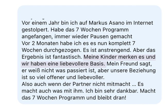Originalrückmeldung: Eine liebevollere Basis für uns. Hervorgehoben: Meine Kinder merken es und wir haben eine liebevollere Basis.