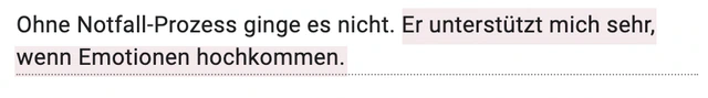 Originalrückmeldung: Halt, wenn Emotionen hochkommen. Hervorgehoben: Er unterstützt mich sehr, wenn Emotionen hochkommen.