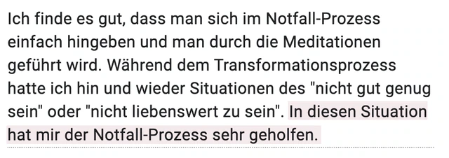 Originalrückmeldung: Hilfe, wenn ich mich nicht gut genug fühle. Hervorgehoben: In diesen Situation hat mir der Notfall-Prozess sehr geholfen.