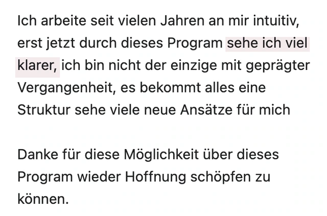 Originalrückmeldung: Klarer sehen und wieder Hoffnung schöpfen. Hervorgehoben: sehe ich viel klarer