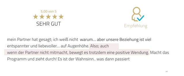 Originalrückmeldung: Liebevoller miteinander, auch ohne Mitmachen. Hervorgehoben: unsere Beziehung ist viel entspannter und liebevoller... auf Augenhöhe.