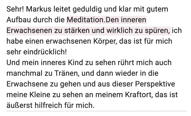 Originalrückmeldung: Meine erwachsene Kraft spüren. Hervorgehoben: Den inneren Erwachsenen zu stärken und wirklich zu spüren